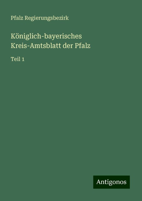 Königlich-bayerisches Kreis-Amtsblatt der Pfalz - Pfalz Regierungsbezirk