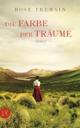 Cover-Bild zum Titel 'Die Farbe der Träume' von 'Rose Tremain'