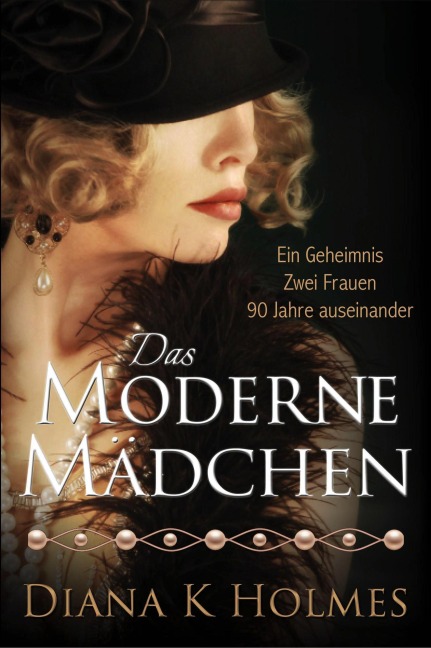 Das Moderne Mädchen - Diana K Holmes