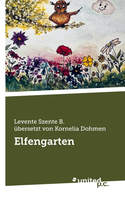 Elfengarten - Levente Szente B. übersetzt von Kornelia Dohmen
