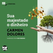 Cover-Bild zum Titel 'Sua majestade o dinheiro' von 'Carmen Dolores'