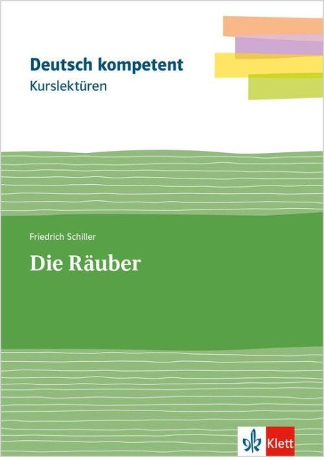 Kurslektüre Friedrich Schiller: Die Räuber - 