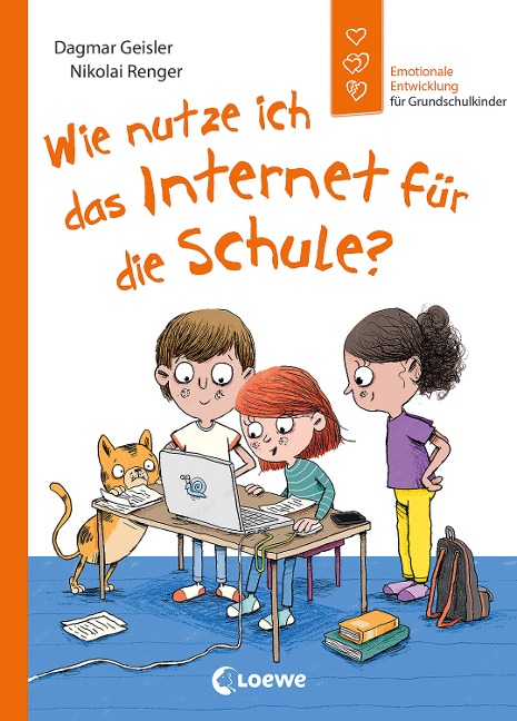 Wie nutze ich das Internet für die Schule? (Starke Kinder, glückliche Eltern) - Dagmar Geisler