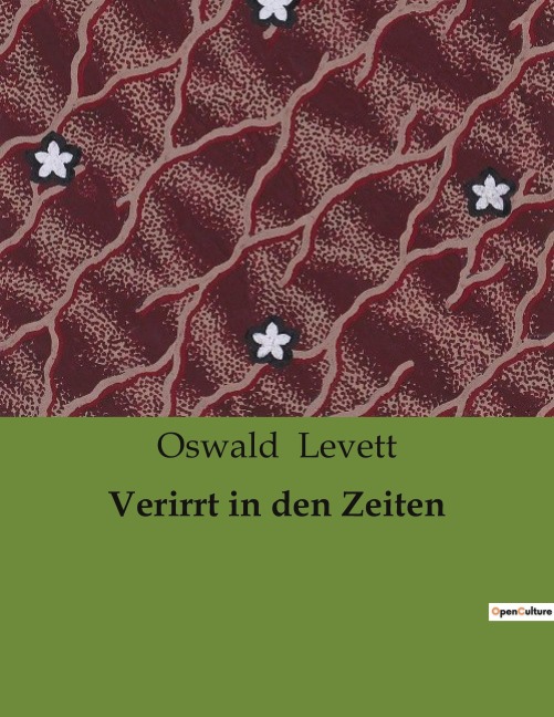 Verirrt in den Zeiten - Oswald Levett