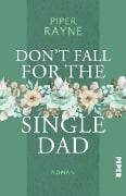 Don't Fall for the Single Dad - Piper Rayne