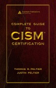 Cover-Bild zum Titel 'Complete Guide to CISM Certification' von 'Thomas R. Peltier, Justin Peltier'