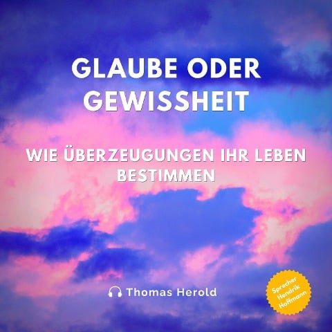 Glaube oder Gewissheit - Thomas Herold