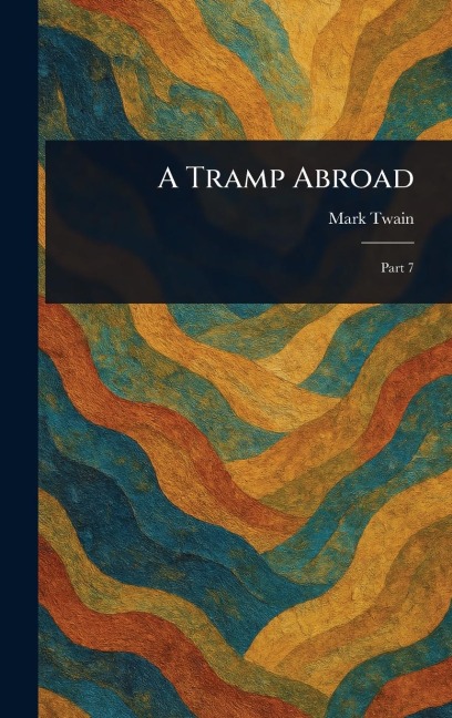 A Tramp Abroad - Mark Twain