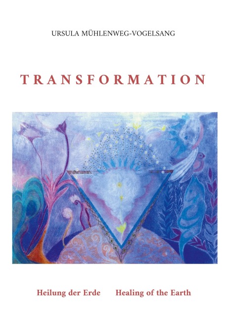 Transformation - Ursula Mühlenweg-Vogelsang