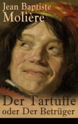 Cover-Bild zum Titel 'Der Tartuffe oder Der Betrüger' von 'Jean Baptiste Molière'