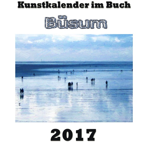 Kunstkalender im Buch - Büsum 2017 - Pierre Sens