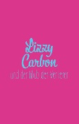 Cover-Bild zum Titel 'Lizzy Carbon und der Klub der Verlierer' von 'Mario Fesler'
