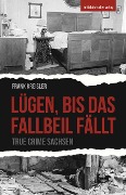 Cover-Bild zum Titel 'Lügen, bis das Fallbeil fällt' von 'Frank Kreisler'