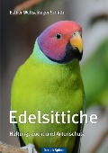 Cover-Bild zum Titel 'Edelsittiche' von 'Esther Wullschleger Schättin'