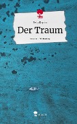 Der Traum. Life is a Story - story.one - Kelly Kapfer