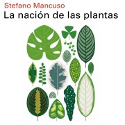 Cover-Bild zum Titel 'La nación de las plantas' von 'Stefano Mancuso'