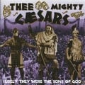 Cover-Bild zum Titel 'Surely They Were The Sons Of God' von 'Thee Mighty Caesars'