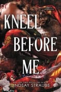 Cover-Bild zum Titel 'Kneel Before Me' von 'Lindsay Straube'
