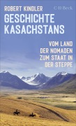 Cover-Bild zum Titel 'Geschichte Kasachstans' von 'Robert Kindler'