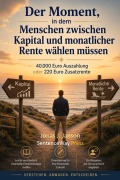 Cover-Bild zum Titel 'Der Moment, in dem Menschen zwischen Kapital und monatlicher Rente wählen müssen' von 'Jonas J. Janson'
