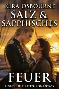 Cover-Bild zum Titel 'Salz & Sapphisches Feuer: Lesbische Piraten-Romantasy' von 'Kira Osbourne'