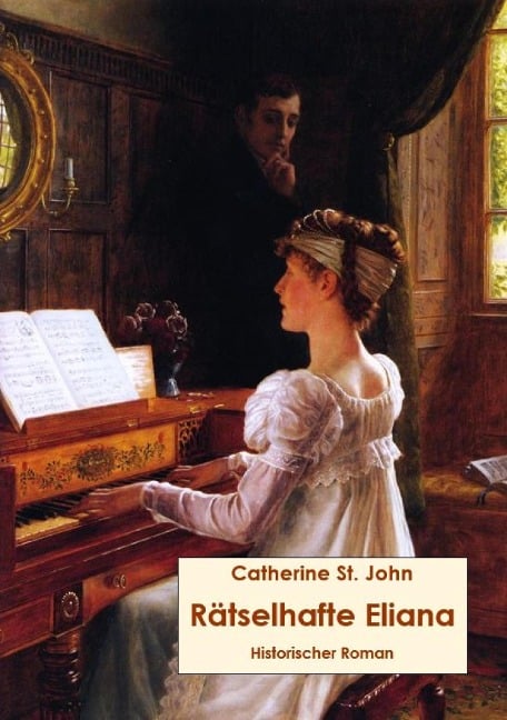 Rätselhafte Eliana - Catherine St. John