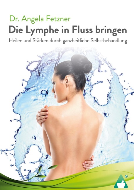 Die Lymphe in Fluss bringen - Angela Fetzner
