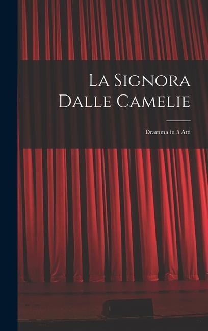 La Signora Dalle Camelie - Anonymous