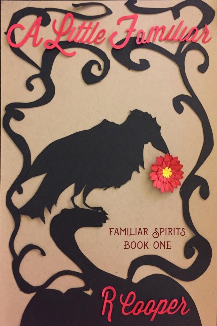 A Little Familiar (Familiar Spirits, #1) - R. Cooper