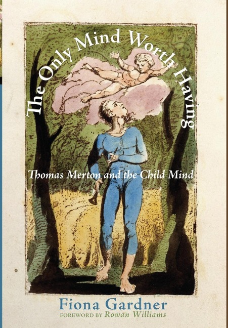 The Only Mind Worth Having - Fiona Gardner