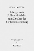 Cover-Bild zum Titel 'Liturgie vom Frühen Mittelalter zum Zeitalter der Konfessionalisierung' von 'Andreas Odenthal'