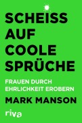 Cover-Bild zum Titel 'Scheiß auf coole Sprüche' von 'Mark Manson'
