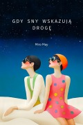 Cover-Bild zum Titel 'Gdy sny wskazuja droge' von 'Miro May'