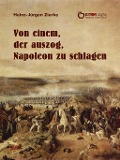 Cover-Bild zum Titel 'Von einem, der auszog, Napoleon zu schlagen' von 'Heinz-Jürgen Zierke'