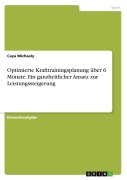 Cover-Bild zum Titel 'Optimierte Krafttrainingsplanung über 6 Monate. Ein ganzheitlicher Ansatz zur Leistungssteigerung' von 'Caya Michaely'