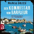 Der Kommissar von Barfleur - Maria Dries