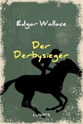 Cover-Bild zum Titel 'Der Derbysieger' von 'Edgar Wallace'