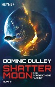 Cover-Bild zum Titel 'Shattermoon - Der zerbrochene Planet' von 'Dominic Dulley'