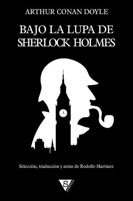 Bajo la lupa de Sherlock Holmes - Arthur Conan Doyle