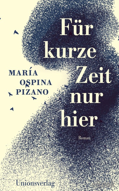 Für kurze Zeit nur hier - María Ospina Pizano