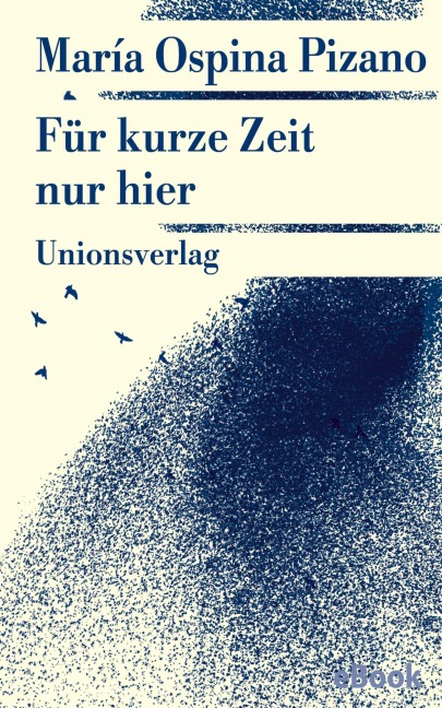 Für kurze Zeit nur hier - María Ospina Pizano