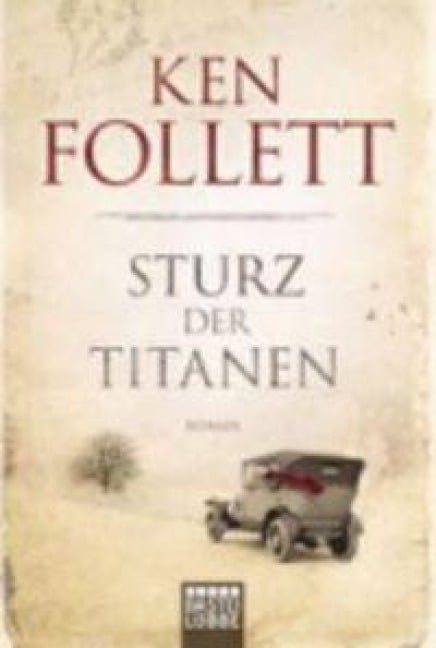 Sturz der Titanen - Ken Follett