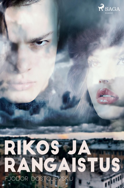 Rikos ja rangaistus - Fjodor Dostojevski