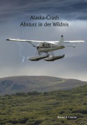 Cover-Bild zum Titel 'Alaska-Crash' von 'H. Roland Tritscher'