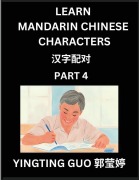 Cover-Bild zum Titel 'Learn Mandarin Chinese Characters (Volume 4)- China's Ancient Language Art and Culture, Read and Recognize Simplified Pictographic Characters with Brain Activity Games, Beginner, Intermediate Advanced Students, HSK All Levels' von 'Yingting Guo'