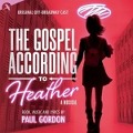 Cover-Bild zum Titel 'The Gospel According to Heather' von 'Original off Broadway Cast'
