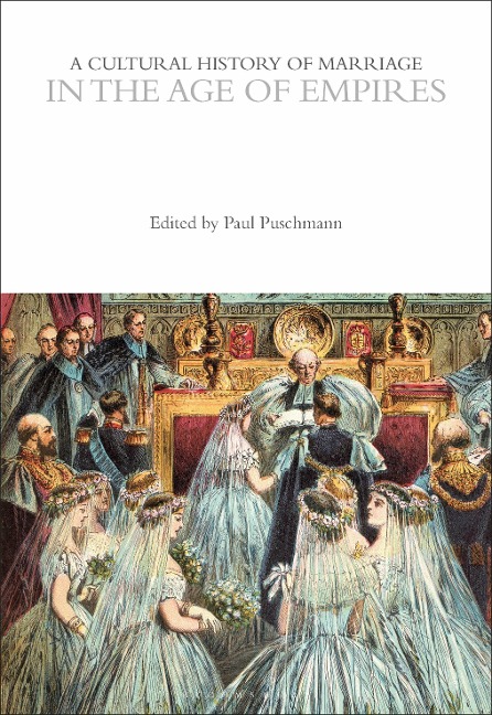 A Cultural History of Marriage in the Age of Empires - 