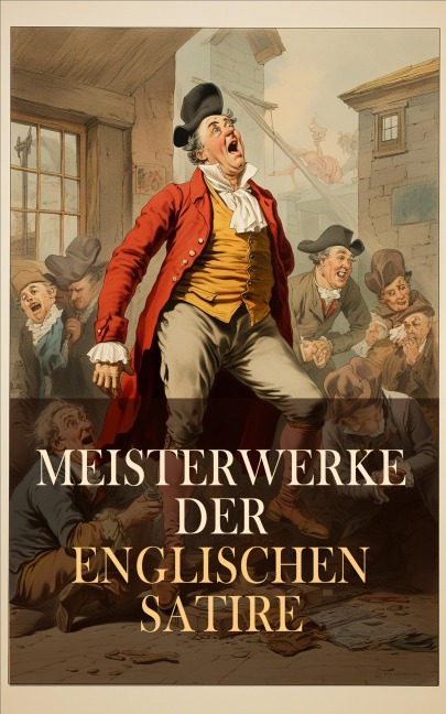 Meisterwerke der englischen Satire - Mark Twain, Lewis Carroll, Sinclair Lewis, Charles Dickens, Jerome Klapka Jerome