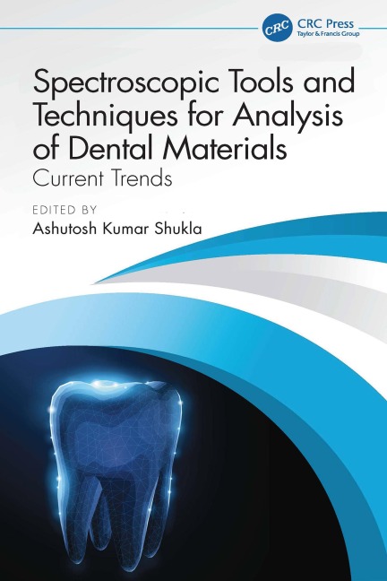 Spectroscopic Tools and Techniques for Analysis of Dental Materials - 