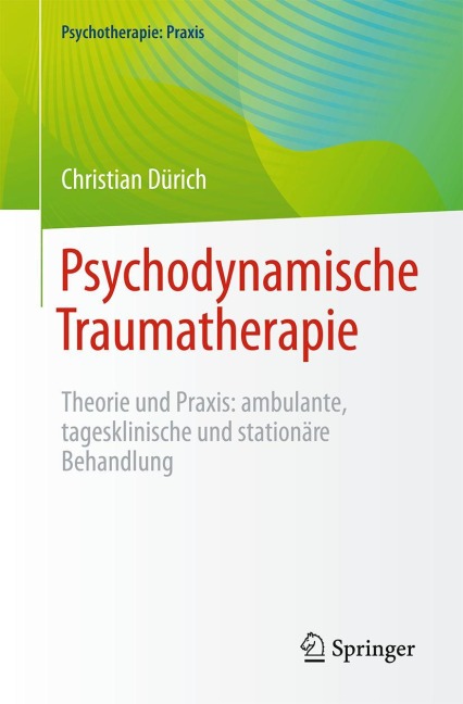 Psychodynamische Traumatherapie - Christian Dürich